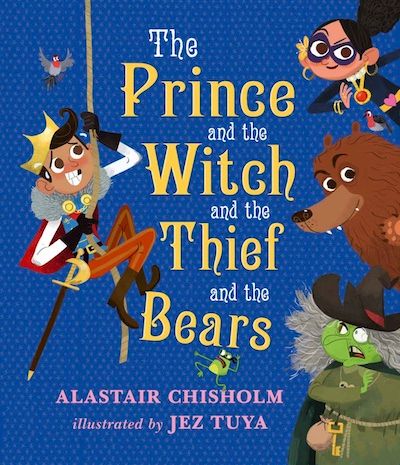Book cover: The Prince and the Witch and the Thief and the Bears