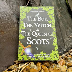 The Boy, the Witch and the Queen of Scots by Barbera Henderson
