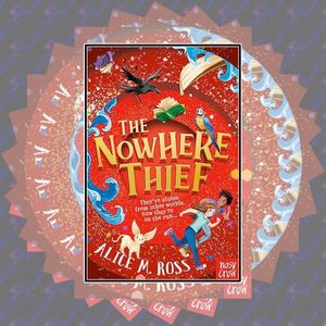 The Nowhere Thief by Alice Ross