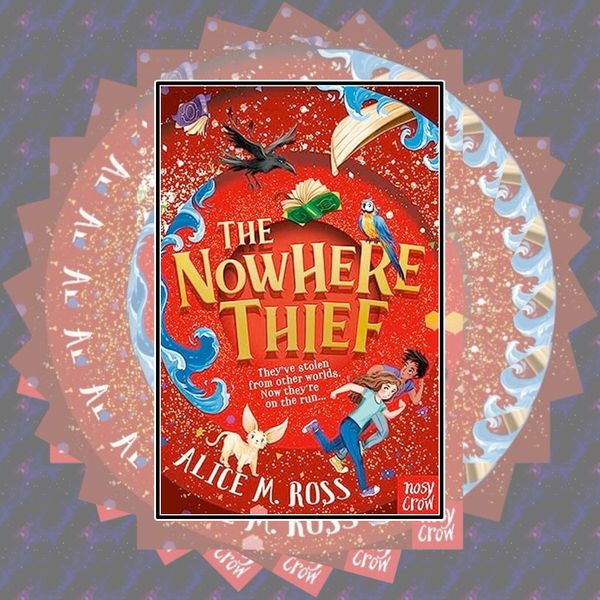 The Nowhere Thief by Alice Ross