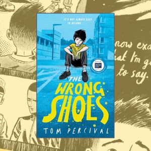 The Wrong Shoes by Tom Percival
