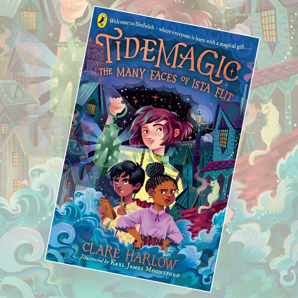 Tidemagic: The Many Faces of Ista Flit by Clare Harlow