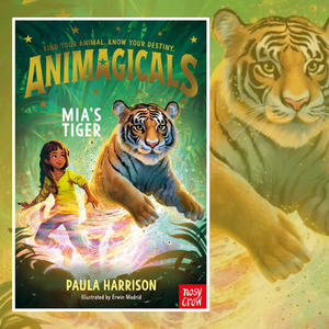 Animagicals – Mia’s Tiger by Paula Harrison