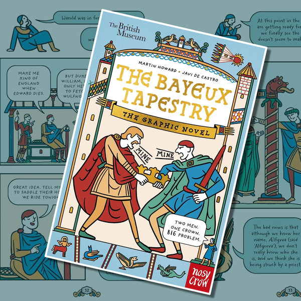British Museum: The Bayeux Tapestry: The Graphic Novel by Martin Howard