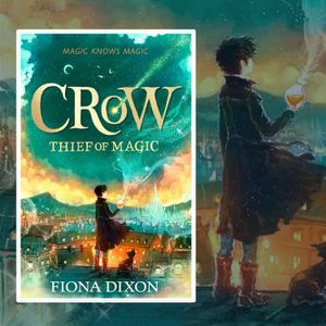 Crow: Thief of Magic by Fiona Dixon
