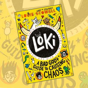 Loki: A Bad God's Guide to Causing Chaos by Louie Stowell