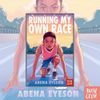 Running My Own Race by Abena Eyeson