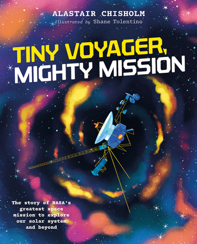 Book cover: Tiny Voyager, Mighty Mission